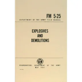 Explosives and Demolitions Field Manual