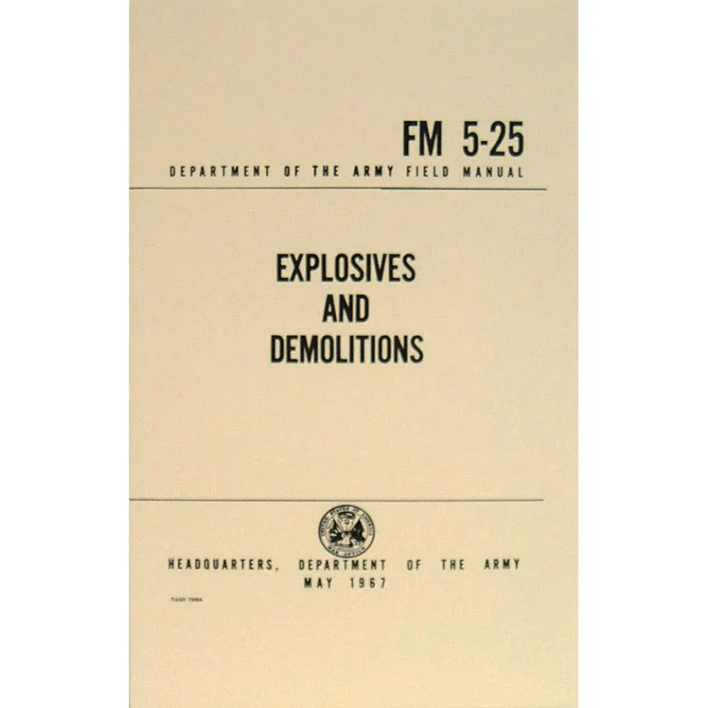 Explosives and Demolitions Field Manual
